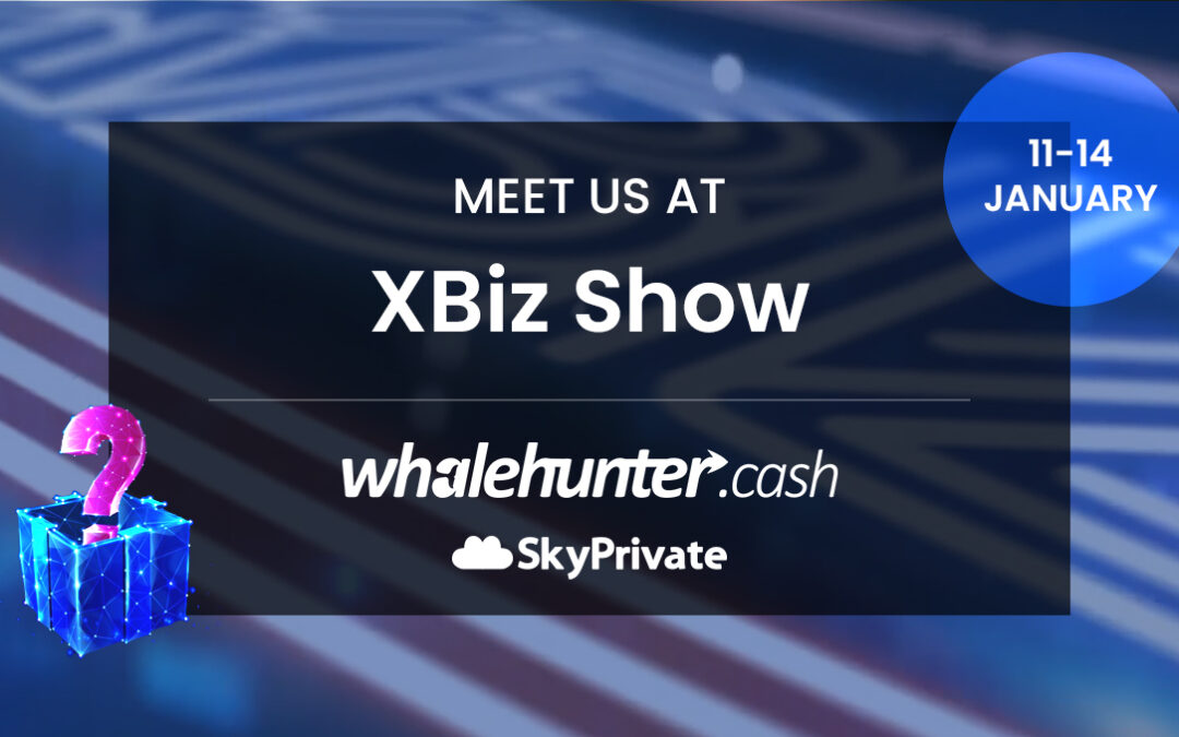 Meet WhaleHunter.cash at XBiz Show 2021